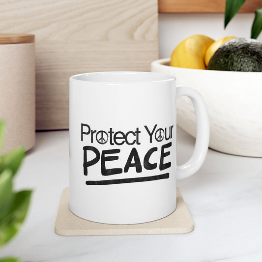 Protect Your Peace Mug