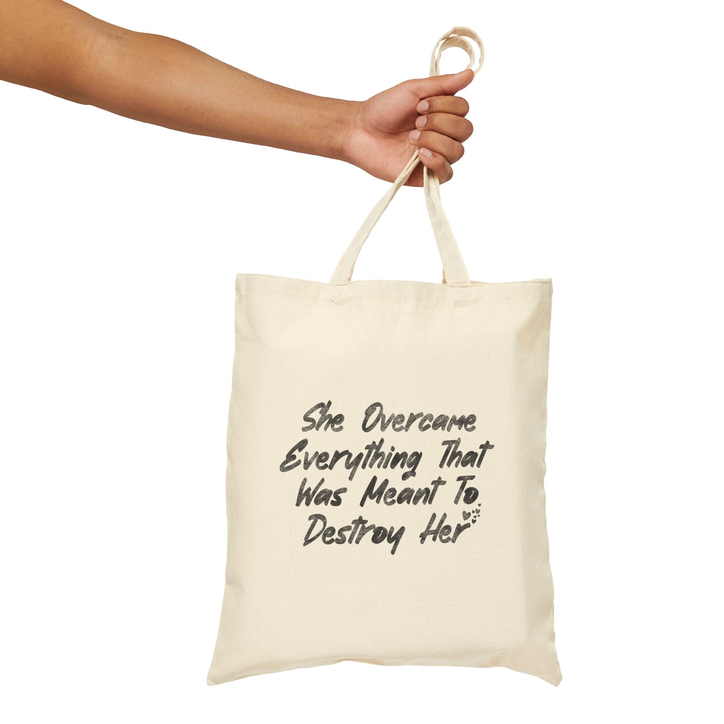 She Overcame Everything That Was Meant To Destroy Her Tote Bag (15" x 16")