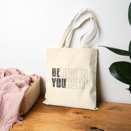 Believe In Yourself Tote Bag (15" x 16")