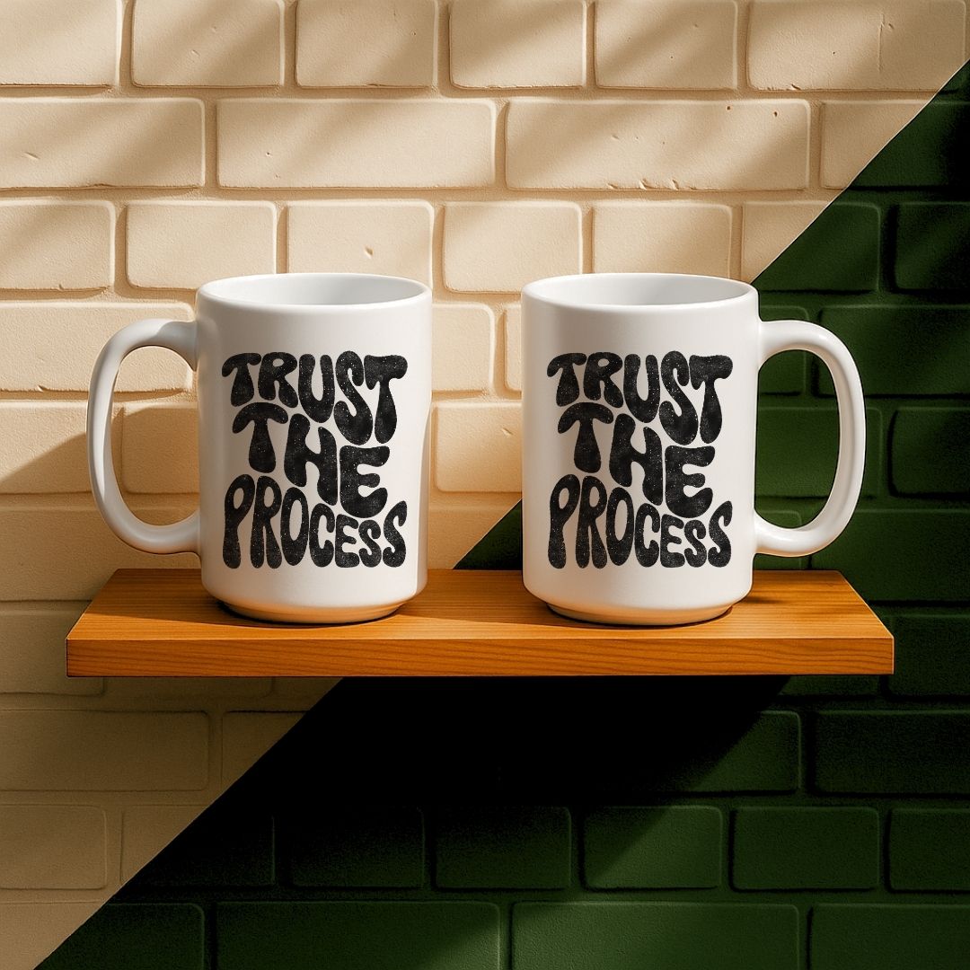 Trust The Process Mug