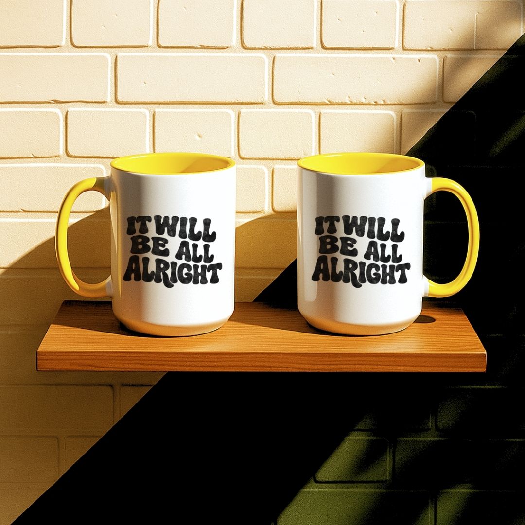 It Will Be All Alright Mug