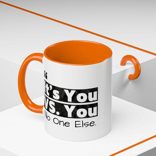 It's You Vs You No One Else Mug