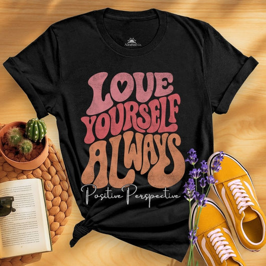 Love Yourself Always T-Shirt