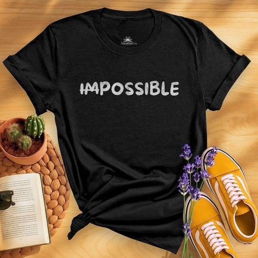 ̶I̶m̶possible T-Shirt