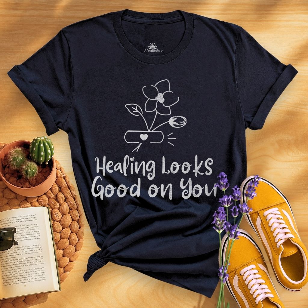 Healing Looks Good On You T-Shirt