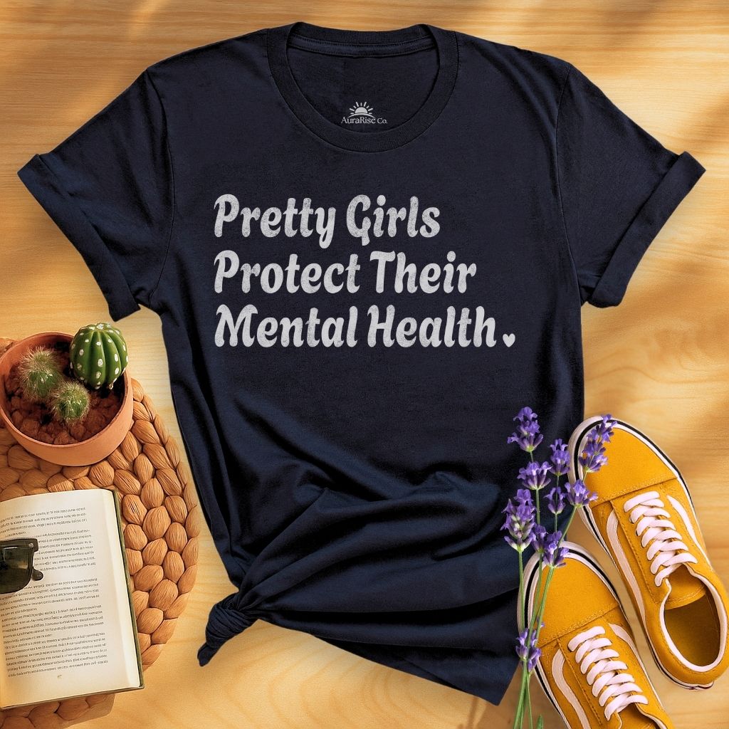 Pretty Girls Protect Their Mental Health T-Shirt