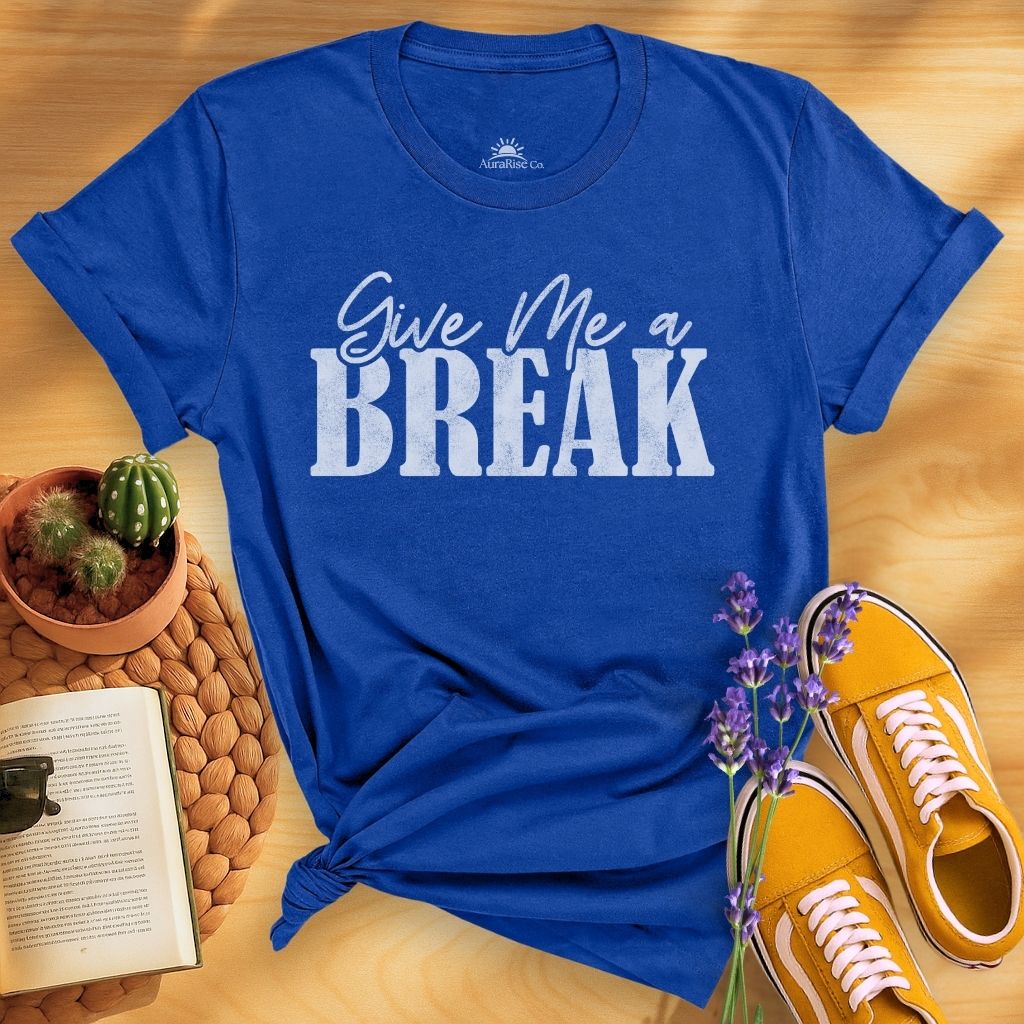 Give Me A Break T-Shirt