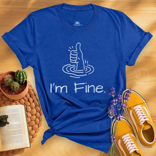 I'm Fine T-Shirt