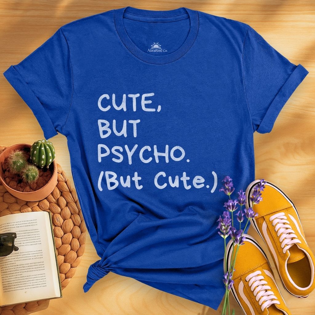 Cute But Psycho T-Shirt