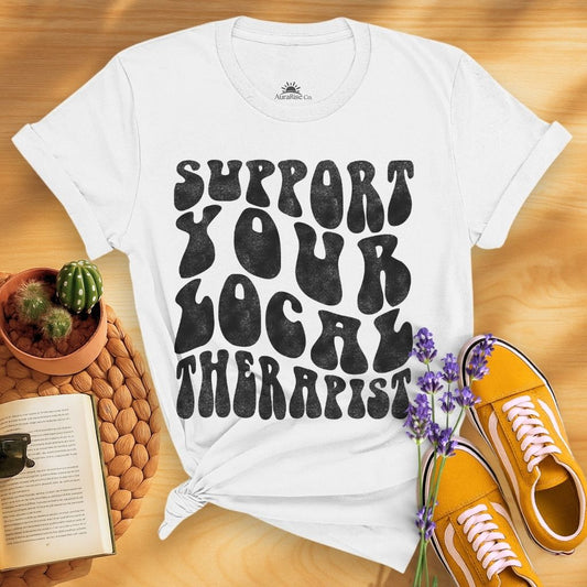 Support Your Local Therapist T-Shirt