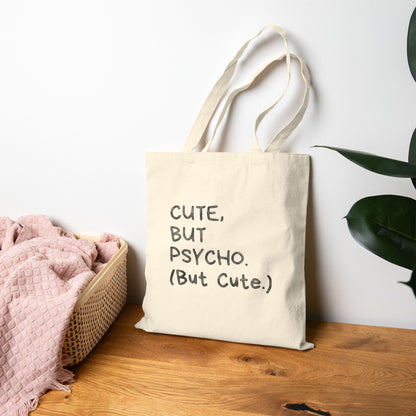 Cute But Psycho Tote Bag (15" x 16")
