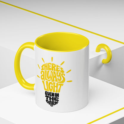 There Is Always Light Even In The Dark Mug