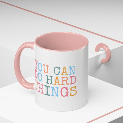 You Can Do Hard Things Mug