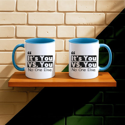 It's You Vs You No One Else Mug