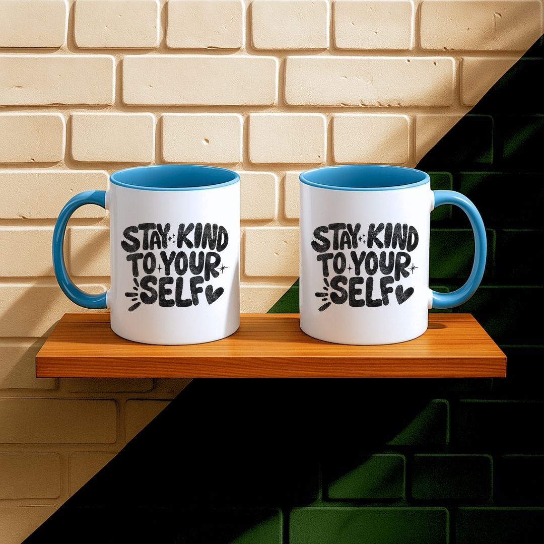 Stay Kind To Your Self Mug