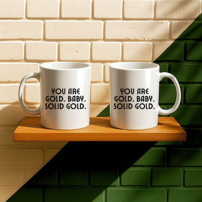 You Are Gold Baby Mug