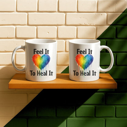 Feel It To Heal It Mug