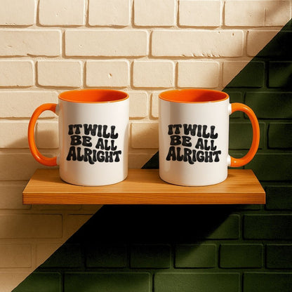 It Will Be All Alright Mug