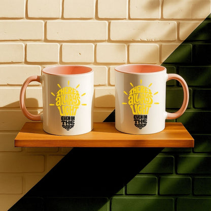 There Is Always Light Even In The Dark Mug