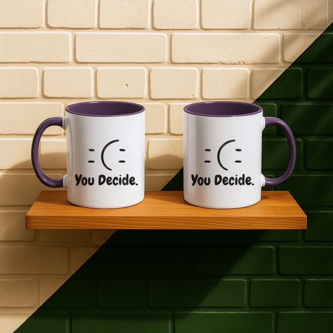 You Decide Mug