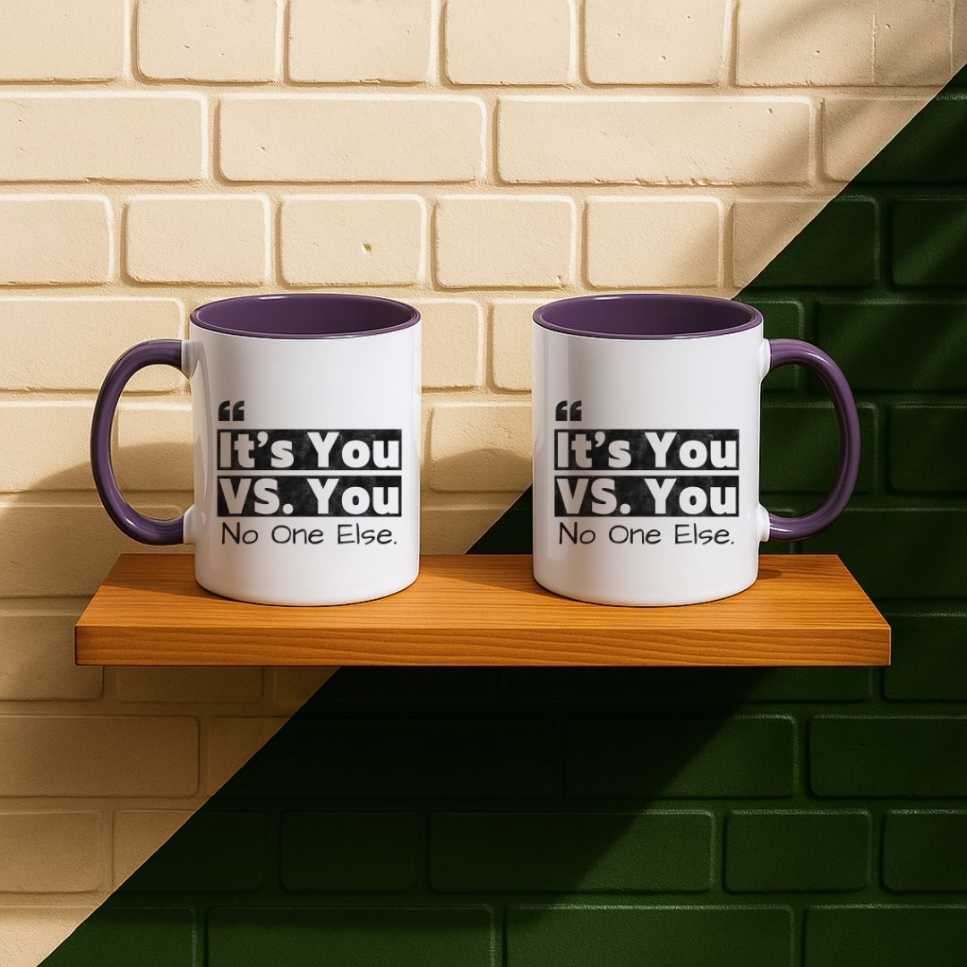 It's You Vs You No One Else Mug