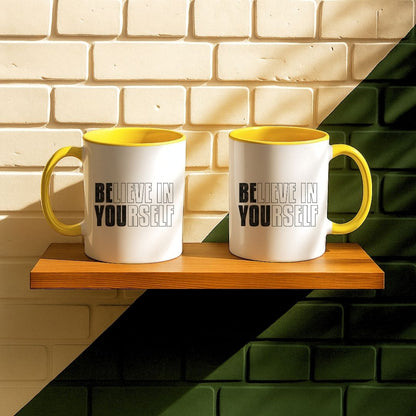 Believe In Yourself Be You Mug