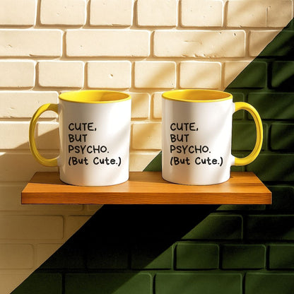 Cute But Psycho Mug