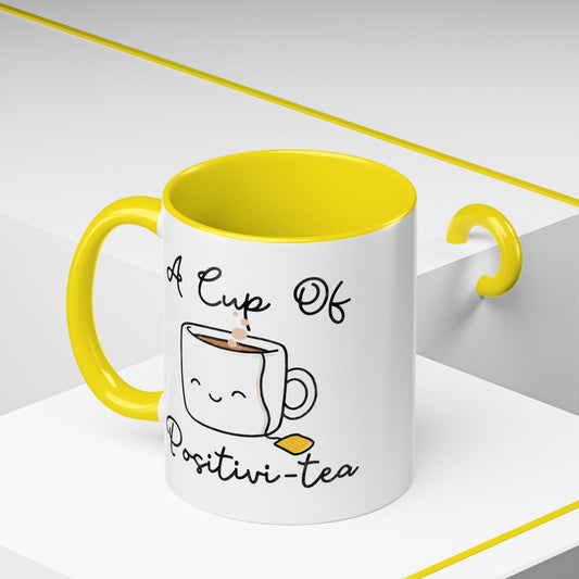 A Cup Of Positivi-tea Mug