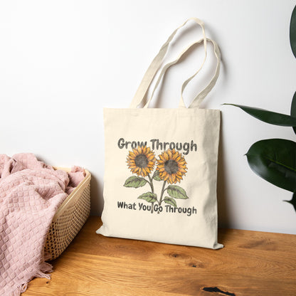 Grow Through What You Go Through Tote Bag (15" x 16")