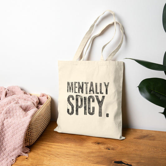 Mentally Spicy Tote Bag (15" x 16")