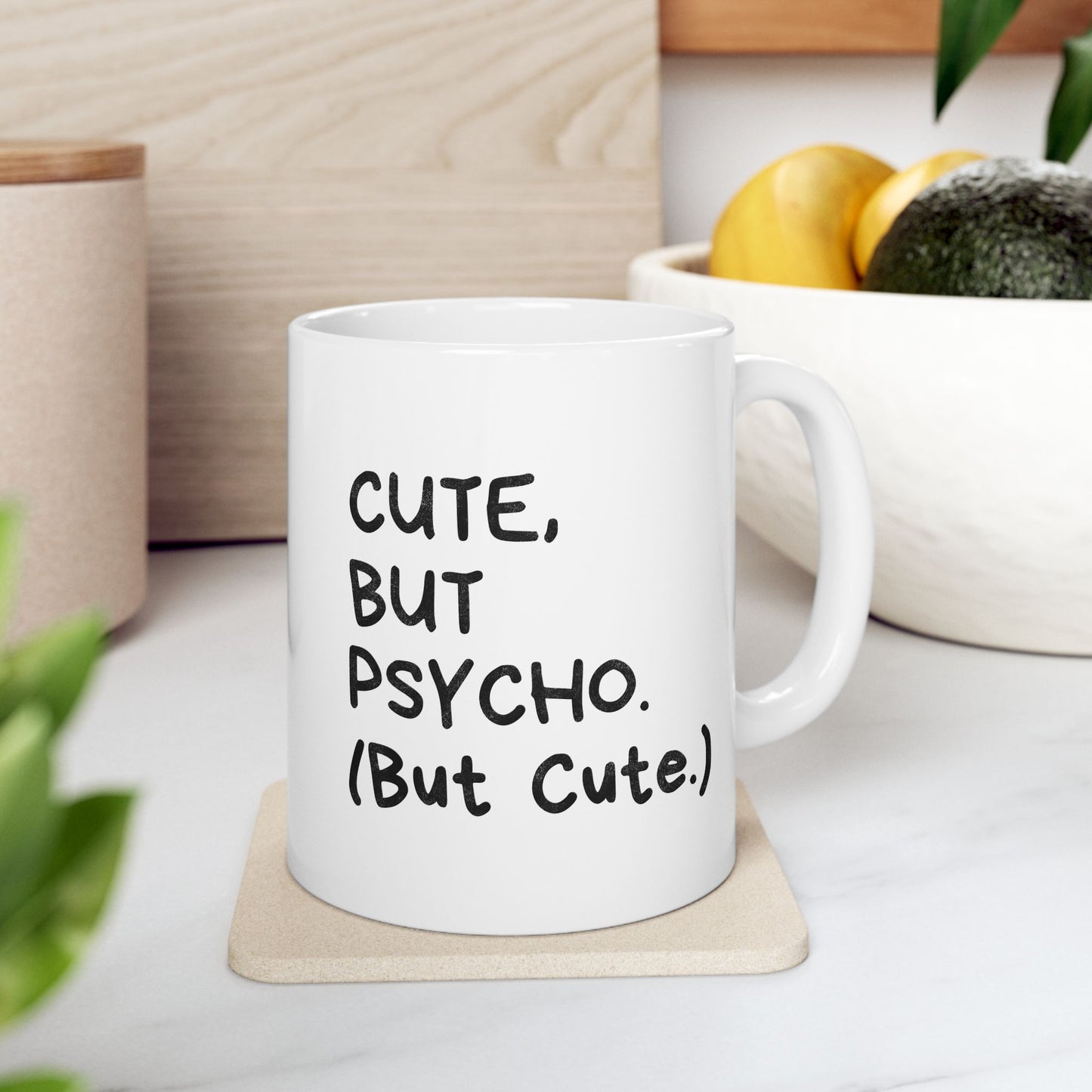Cute But Psycho Mug