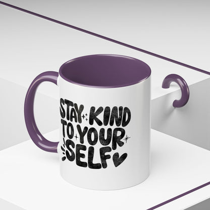 Stay Kind To Your Self Mug