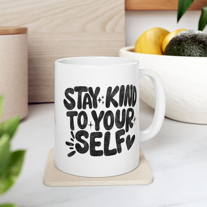 Stay Kind To Your Self Mug