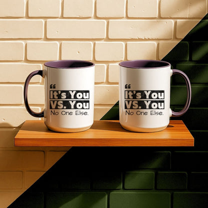 It's You Vs You No One Else Mug
