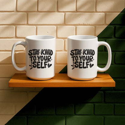 Stay Kind To Your Self Mug