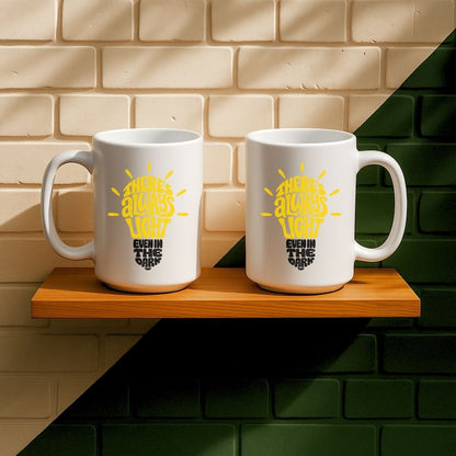 There Is Always Light Even In The Dark Mug