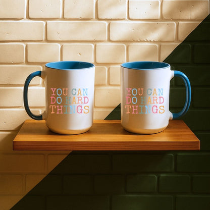 You Can Do Hard Things Mug
