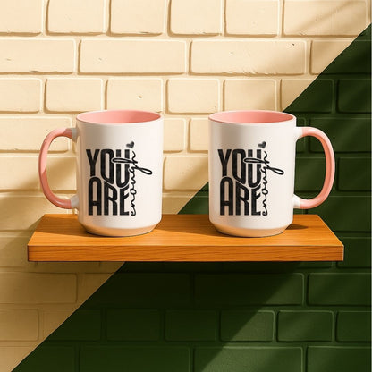 You Are Enough Mug