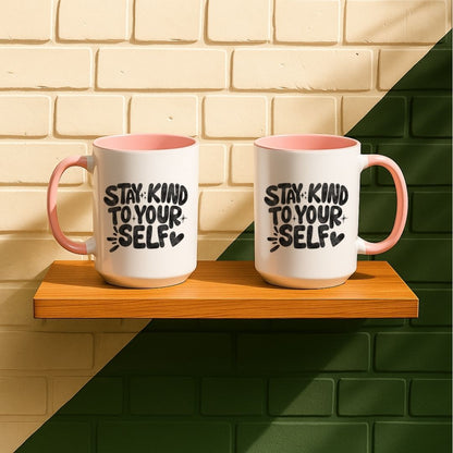 Stay Kind To Your Self Mug