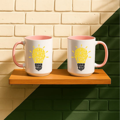 There Is Always Light Even In The Dark Mug