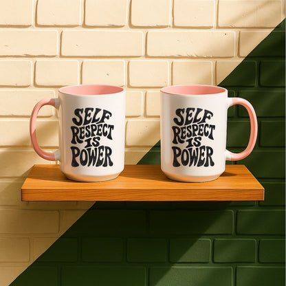 Self Respect Is Power Mug