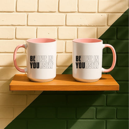 Believe In Yourself Be You Mug