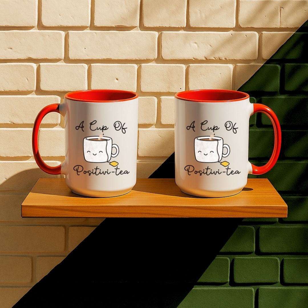 A Cup Of Positivi-tea Mug