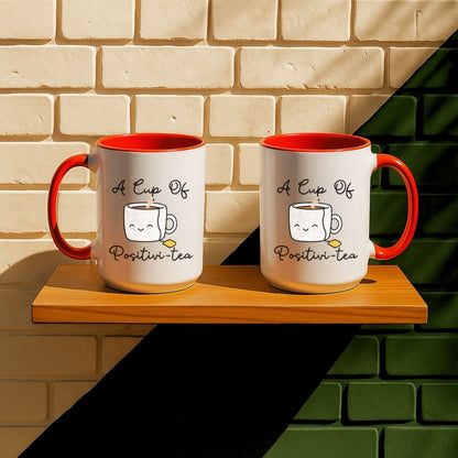 A Cup Of Positivi-tea Mug