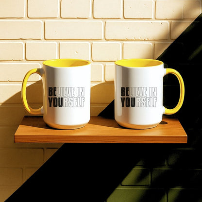 Believe In Yourself Be You Mug