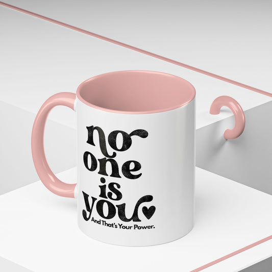 No One Is You Mug