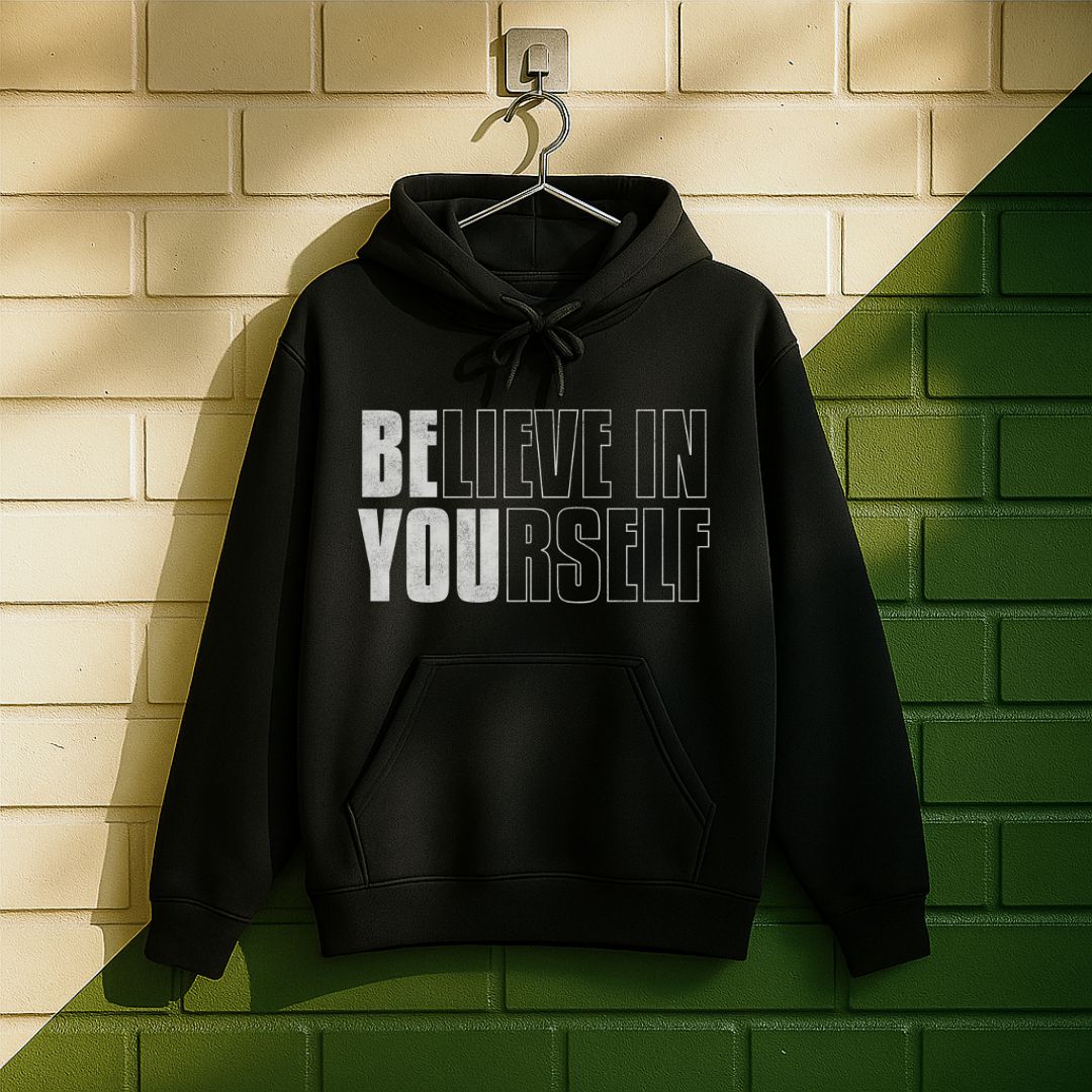 Believe In Yourself Be You Hoodie