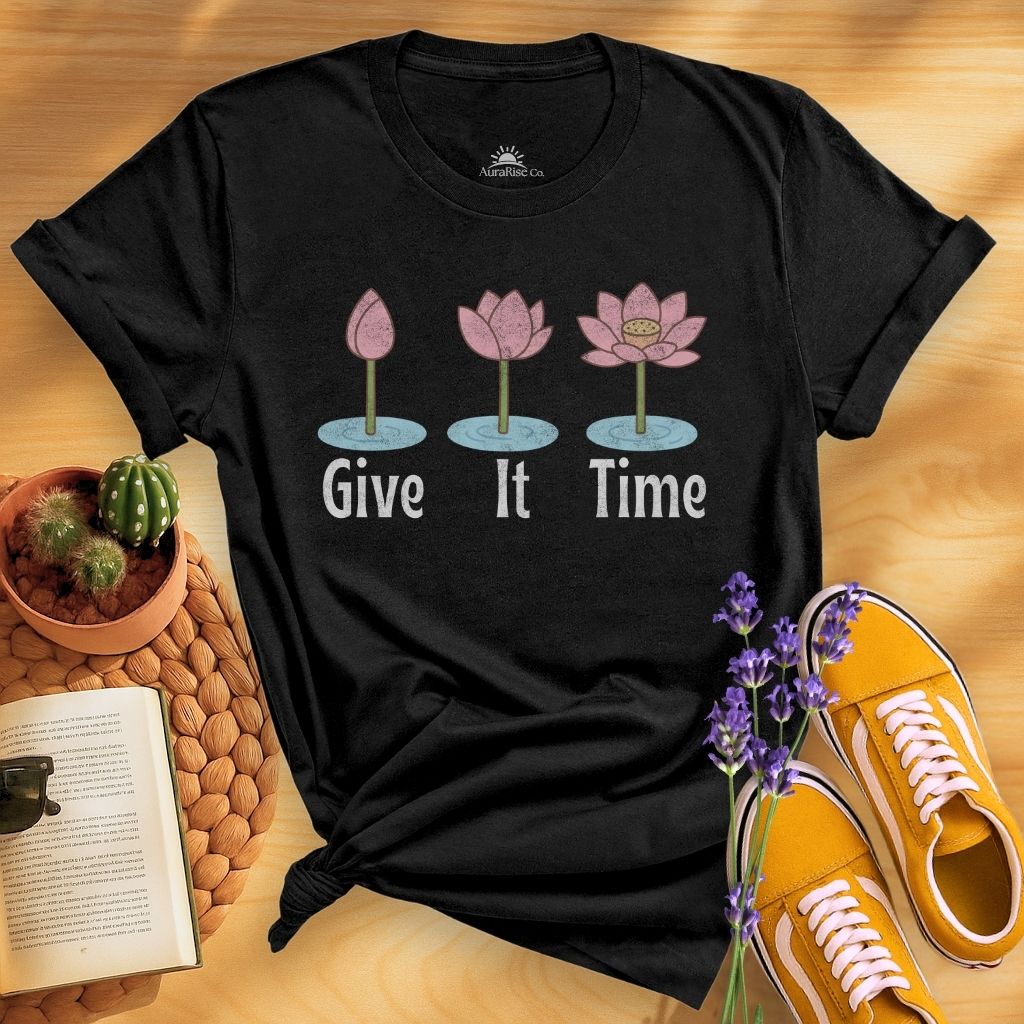Give It Time Lotus T-Shirt