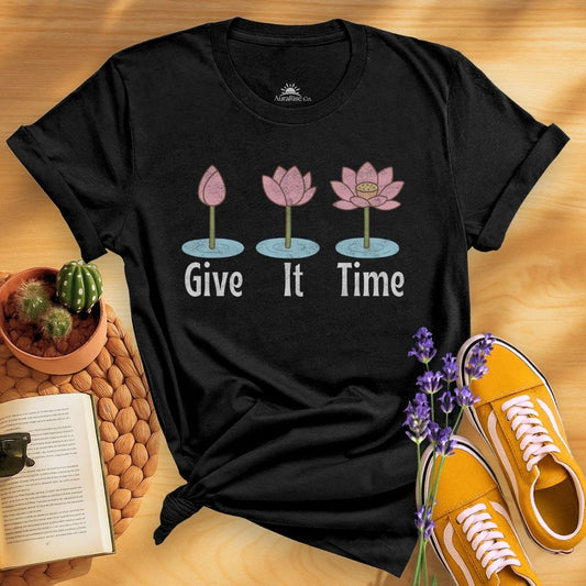 Give It Time Lotus T-Shirt