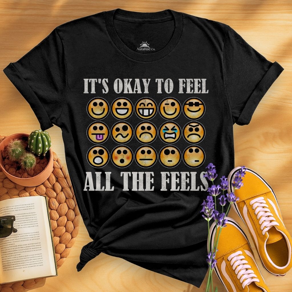 It's Ok To Feel All The Feels T-Shirt